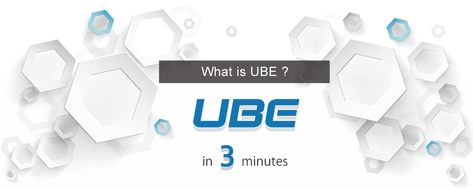 What is UBE ? UBE in 3 minites
