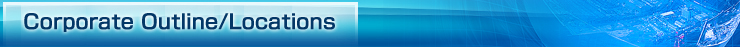 Corporate Outline/Locations