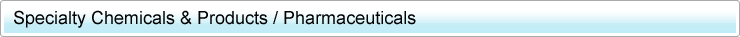 Specialty Chemicals & Products / Pharmaceuticals