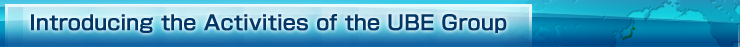Introducing the Activities of the UBE Group